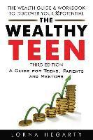 bokomslag The Wealthy Teen: A Guide for Teens, Parents and Mentors