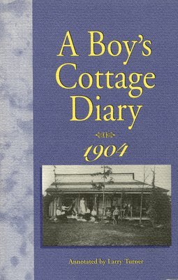 Fred Dickinson, Larry Turner - A Boy's Cottage Diary, 1904, Häftad