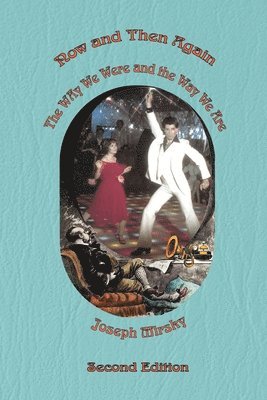bokomslag Now and Then Again, The Way We were and The Way We Are Second Edition