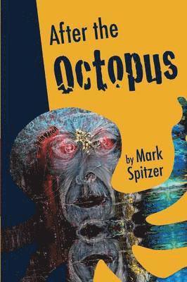 Mark Spitzer, Carlos Steward - After the Octopus, Häftad