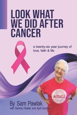 Look What We Did After Cancer 1