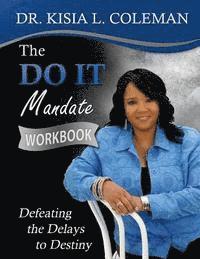 bokomslag The Do It Mandate Workbook: Defeating the Delays to Destiny