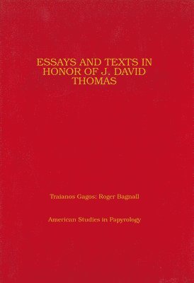 T. Gagos, Roger S. Bagnall, Traianos Gagos, Roger S. Bagnall - Essays and Texts in Honor of J David Thomas, Inbunden