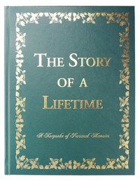 bokomslag The Story of a Lifetime: A Keepsake of Personal Memoirs