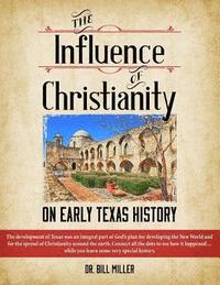 bokomslag The Influence of Christianity on Early Texas History