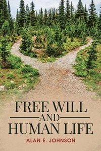 bokomslag Free Will and Human Life
