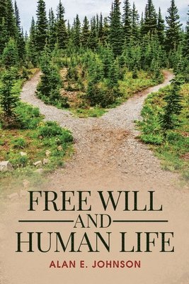 Free Will and Human Life 1