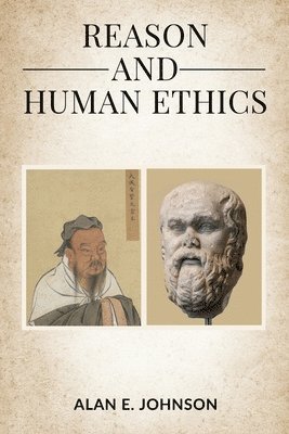 bokomslag Reason and Human Ethics