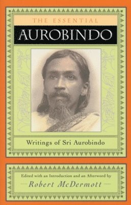 Essential Aurobindo 1