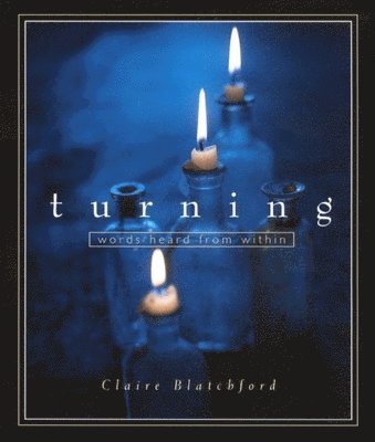 Turning: Words Heard from Within