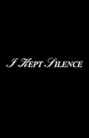 I Kept Silence 1