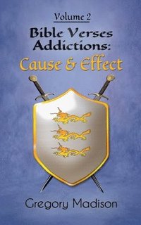 bokomslag Bible Verses Addictions: Cause and Effect Volume 2