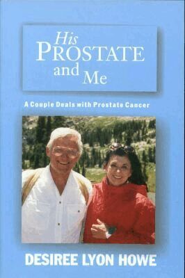 Desiree Lyon Howe - His Prostate and Me, Häftad