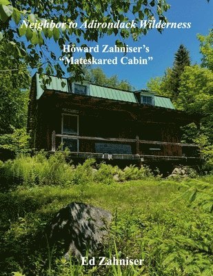 Ed Zahniser - Neighbor to Adirondack Wilderness, Häftad