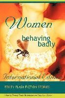 bokomslag Women Behaving Badly Fiesty Flash Fiction