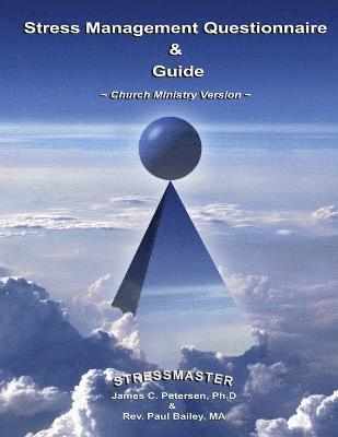 Paul Bailey Ma, James C Petersen, James C. Petersen, Paul Bailey MA, James C. Petersen Ph.D. - Stress Management Questionnaire & Guide, Häftad