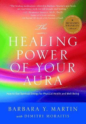Barbara Y. Martin, Dimitri Moraitis, Barbara Y. Martin with Dimitri Moraitis, Barbara Y Martin - Healing Power of Your Aura, Häftad