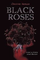 Christine M. Morgan - Black Roses, Häftad