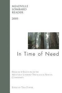 In Time of Need: The Meadville Lombard Reader 2005 1