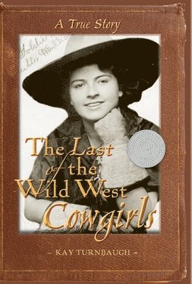 The Last of the Wild West Cowgirls: A True Story 1