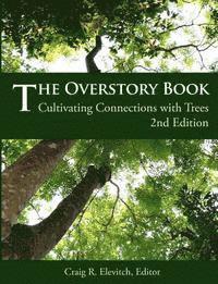 bokomslag The Overstory Book: Cultivating Connections with Trees, 2nd Edition
