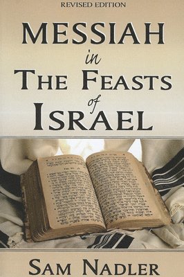 Messiah in the Feasts of Israel 1