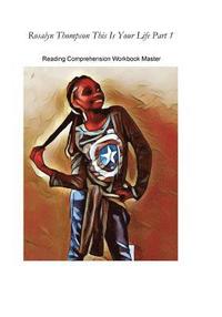 bokomslag Rosalyn Thompson This Is Your Life Part 1: Reading Comprehension Workbook Master Edition