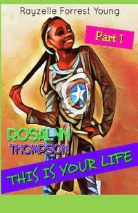bokomslag Rosalyn Thompson This Is Your Life