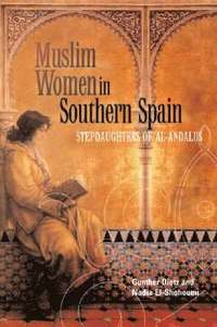 bokomslag Muslim Women in Southern Spain
