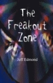 bokomslag The Freakout Zone