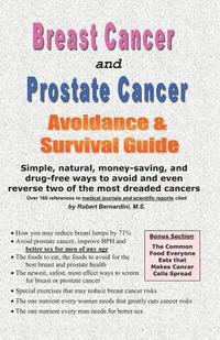 bokomslag Breast Cancer and Prostate Cancer Avoidance & Survival Guide: Simple, Natural, Money-Saving, and Drug-Free Ways to Avoid and Even Reverse Two of the M