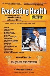 bokomslag Everlasting Health: Humanity's Guide to Understanding, Avoiding, and Reversing Disease