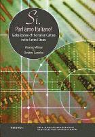 bokomslag Si, Parliamo Italiano: Globalization of the Italian Culture in the United States