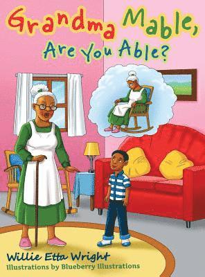 Grandma Mable, Are You Able? 1