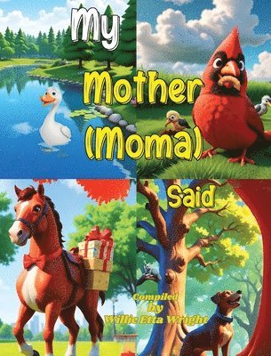 My Mother (Moma) Said