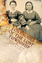 David W. Jackson, Paul R. Petersen - Lost Souls of the Lost Township, Häftad