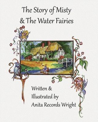 Anita R Wright - Story of Misty and The Water Fairies, Häftad