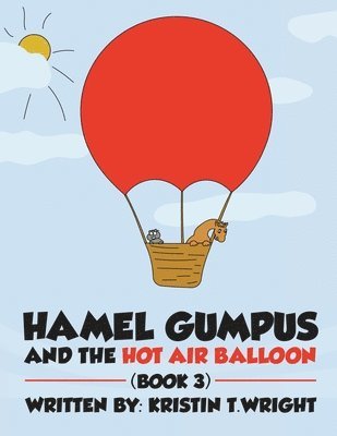 Hamel Gumpus and the Hot Air Balloon 1