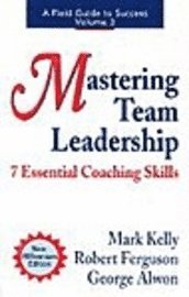 bokomslag Mastering Team Leadership: 7 Essential Coaching Skills