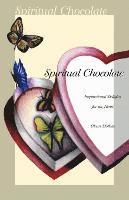 Spiritual Chocolate: Inspirational Delights for the Heart 1