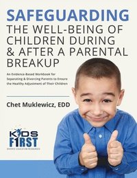 bokomslag Safeguarding the Well-Being of Children During & After A Parental Breakup
