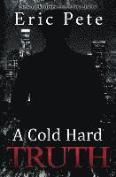 Eric Pete - A Cold Hard Truth, Häftad