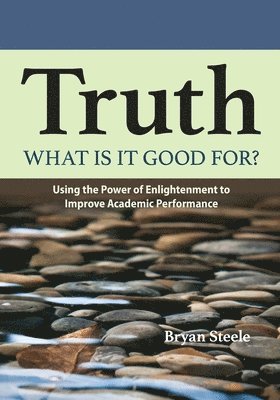 Truth, what is it good for? 1