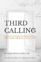 Leona Bergstrom, Richard Bergstrom - Third Calling: What are you doing the rest of your life?, Häftad