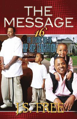 bokomslag The Message: 16 Life Lessons for the Hip-hop Generation