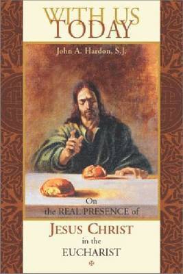 John A. Hardon - With Us Today, Häftad
