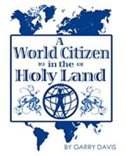 bokomslag A World Citizen in the Holy Land