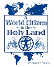 A World Citizen in the Holy Land 1