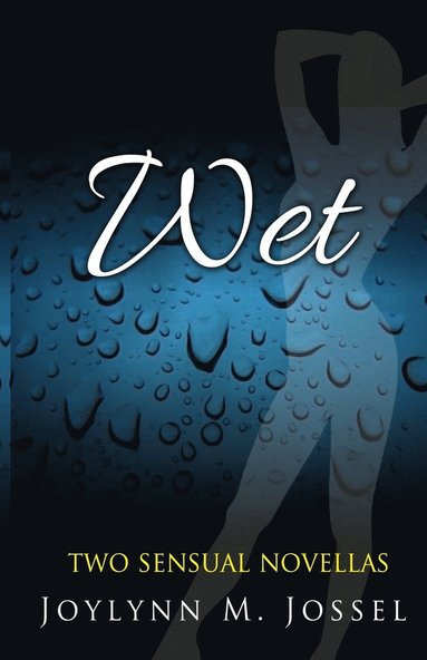 Joylynn M Jossel - Wet, Häftad