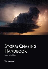 bokomslag Storm Chasing Handbook, 2nd. Ed.